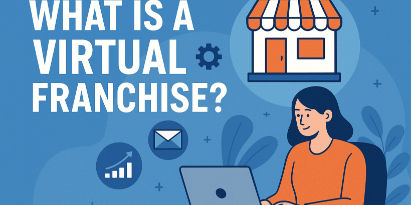 A flat-style digital illustration with the text "What Is a Virtual Franchise?" showing a woman working on a laptop, surrounded by icons representing a storefront, email, gear, and growth chart, symbolizing online business and remote work.
